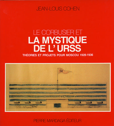 Le Corbusier et la mystique de l'URSS