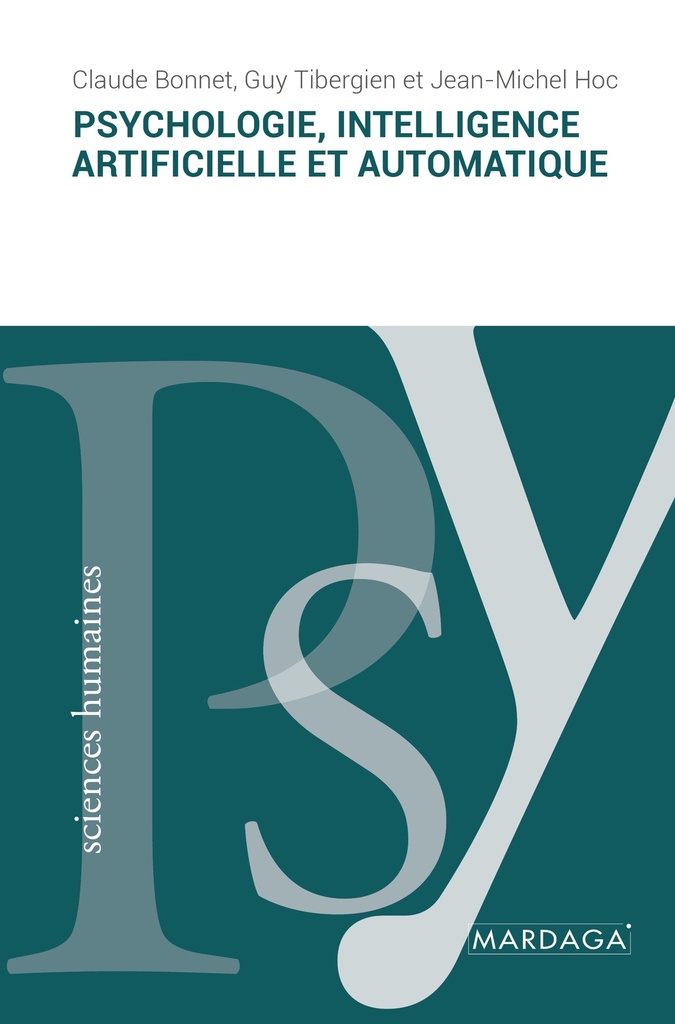 Psychologie, intelligence artificielle et automatique (Claude Bonnet)