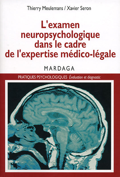 L'examen neuropsychologique dans le cadre de expertise médico-légale (Thierry Meulemans)