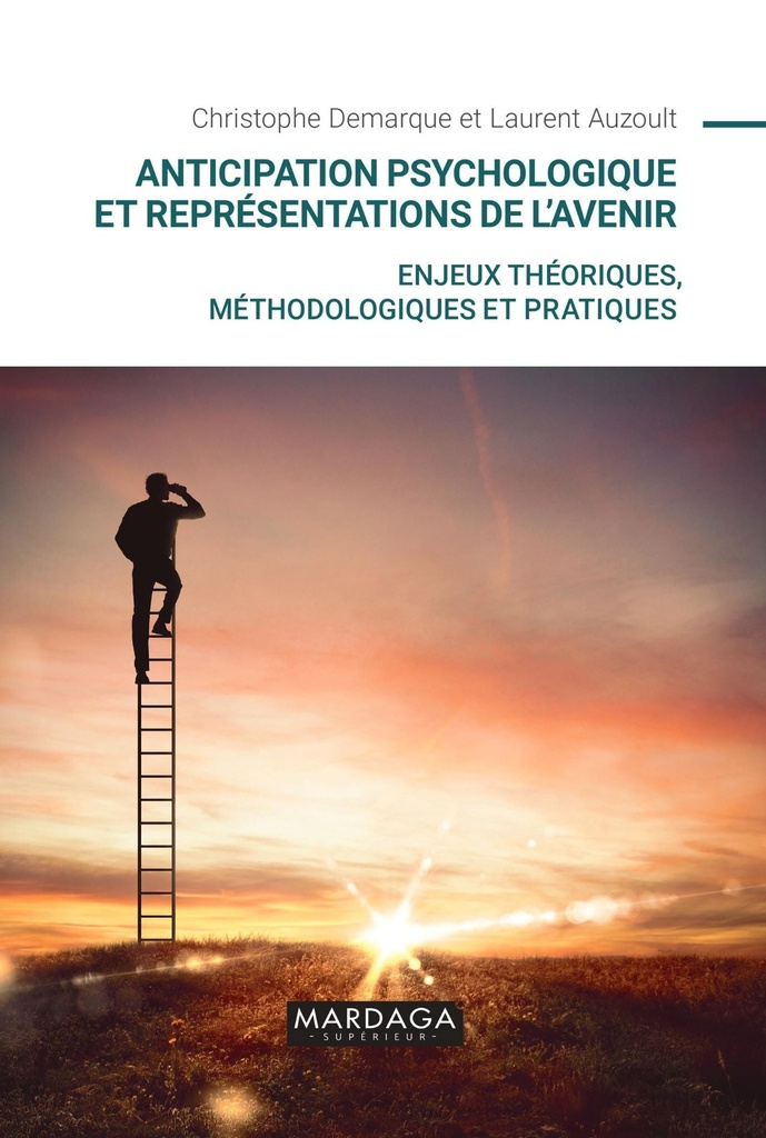 Anticipation psychologique et représentations de l’avenir (Laurent Auzoult)