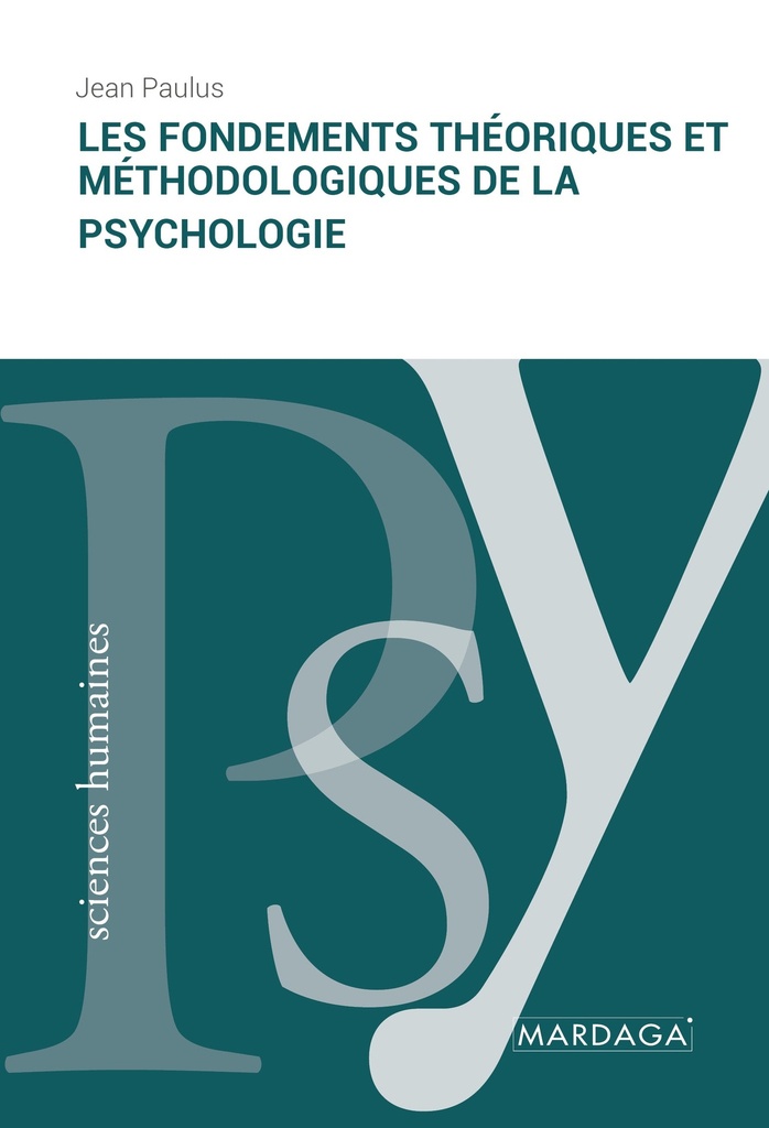 Les fondements théoriques et méthodologiques de la psychologie