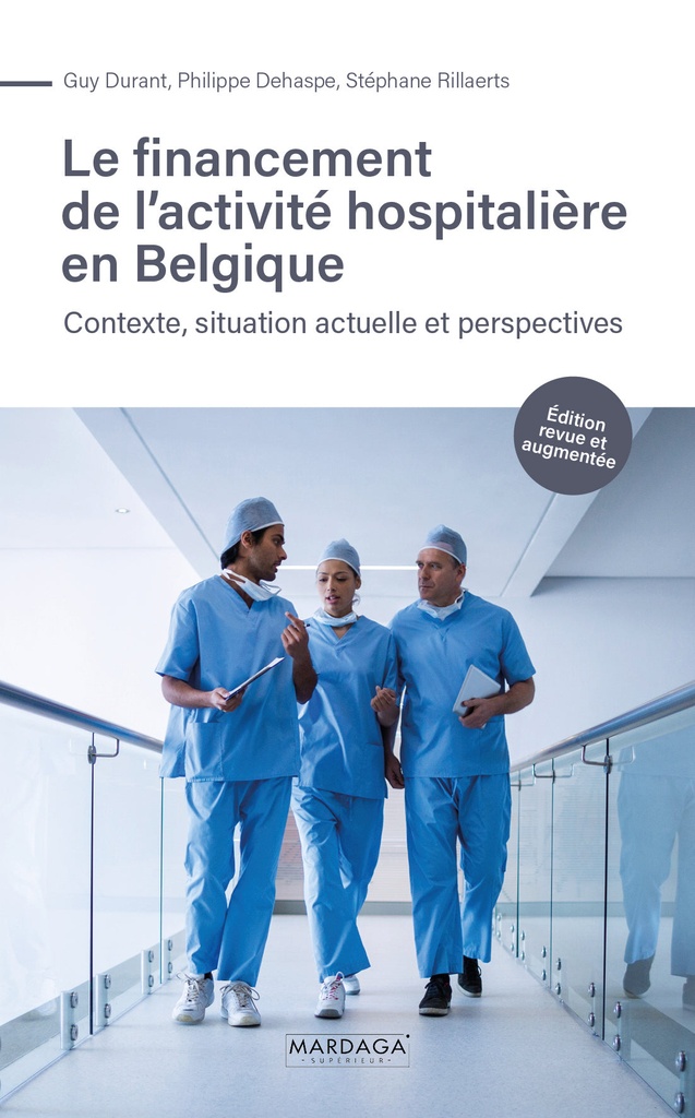 Le financement de l’activité hospitalière en Belgique - Edition 2026 (Guy Durant)