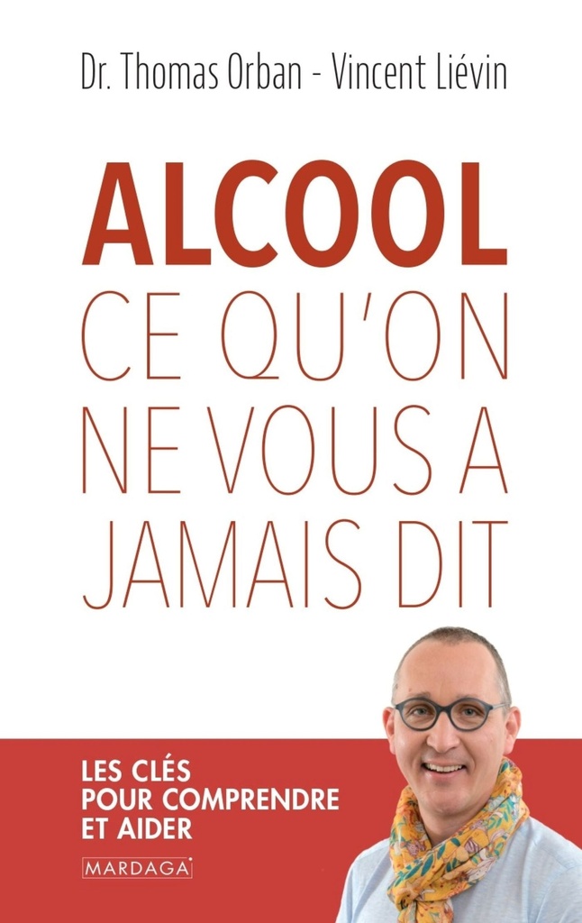 Alcool, ce qu'on ne vous a jamais dit (Vincent Liévin)