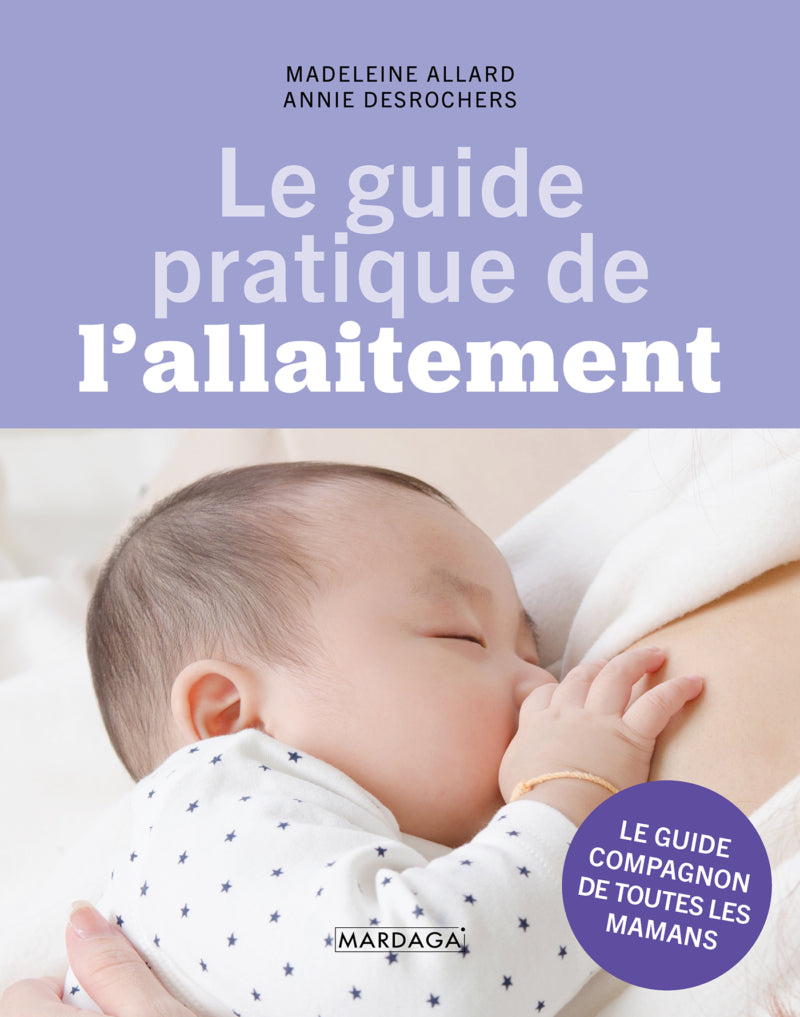 Le guide pratique de l'allaitement (Madeleine Allard)