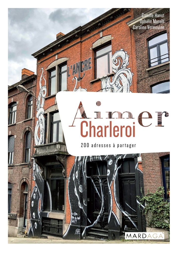 Aimer Charleroi (Ophélie Morelli)