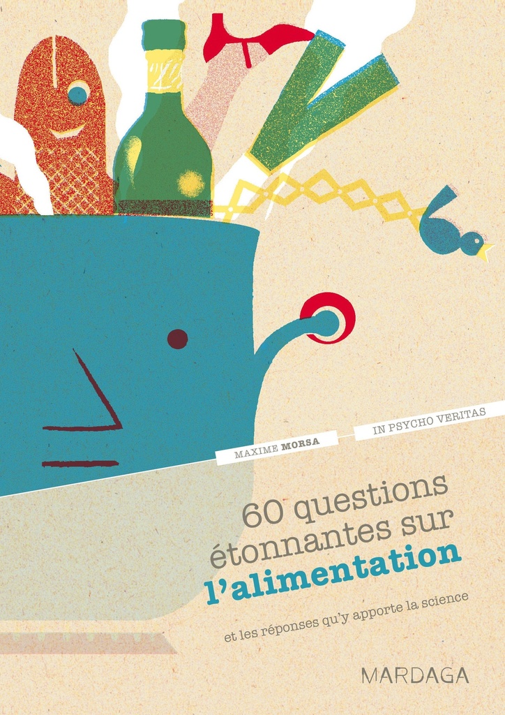 60 questions étonnantes sur l'alimentation