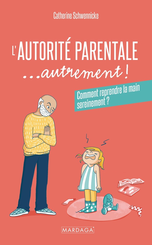 L'autorité parentale... autrement ! - Nouvelle édition