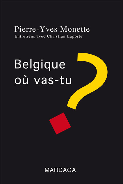 Belgique, où vas-tu? (Pierre-Yves Monette)