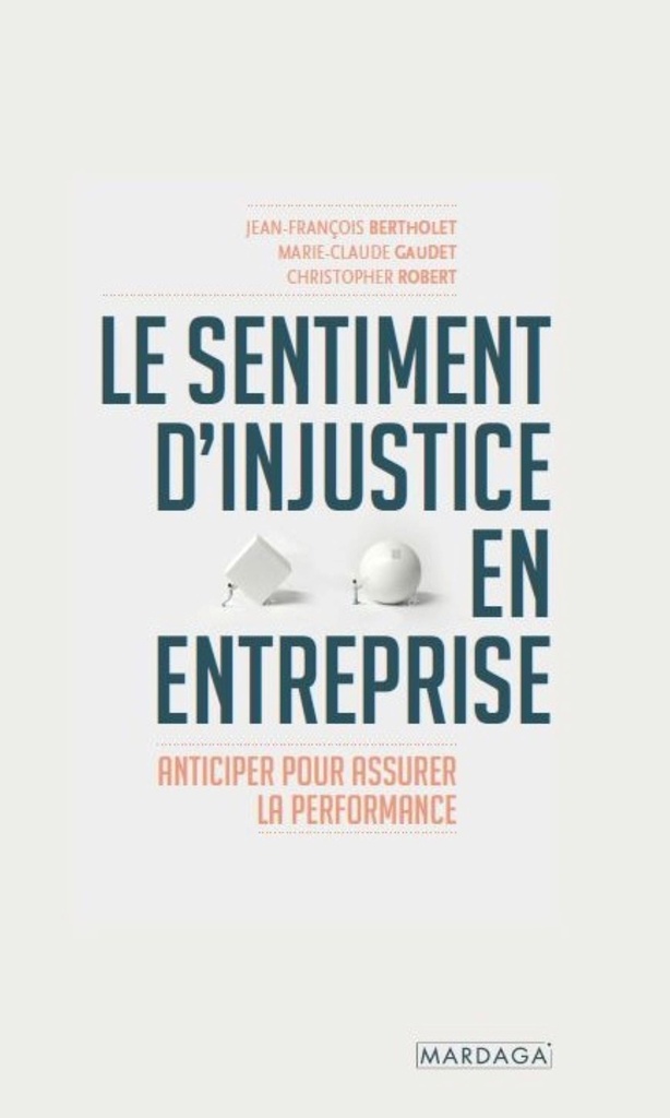 Le sentiment d'injustice en entreprise (Jean-François Bertholet)