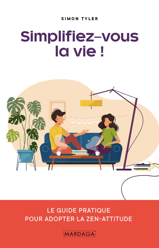 Simplifiez-vous la vie !